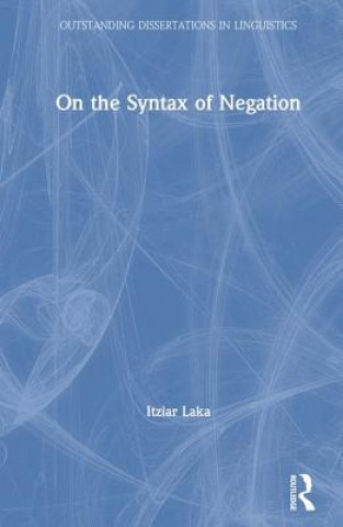 Книга On the Syntax of Negation Itziar Laka