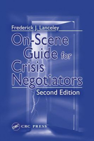 Knjiga On-Scene Guide for Crisis Negotiators F. J. Lanceley