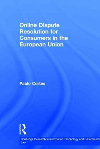 Carte Online Dispute Resolution for Consumers in the European Union Pablo Cortes