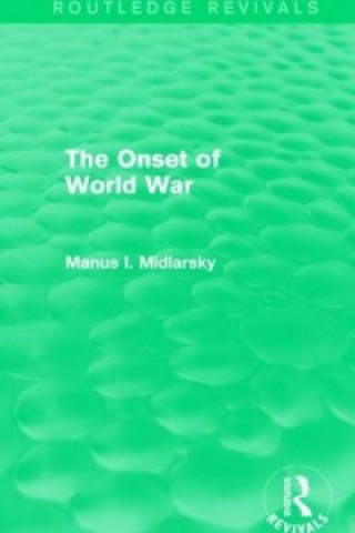 Carte Onset of World War (Routledge Revivals) Manus I. Midlarsky