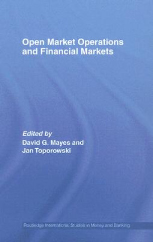 Kniha Open Market Operations and Financial Markets David Mayes