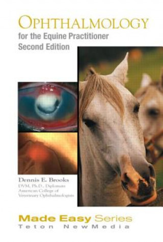 Kniha Ophthalmology for the Equine Practitioner, Second  Edition (Book+CD) Dennis Brooks