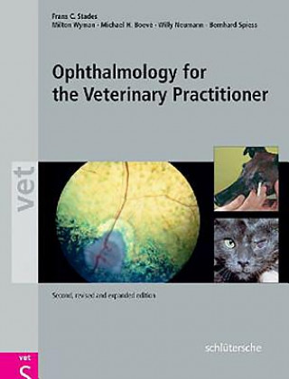 Könyv Ophthalmology for the Veterinary Practitioner, Second, Revised and Expanded Edition Bernhard Spiess