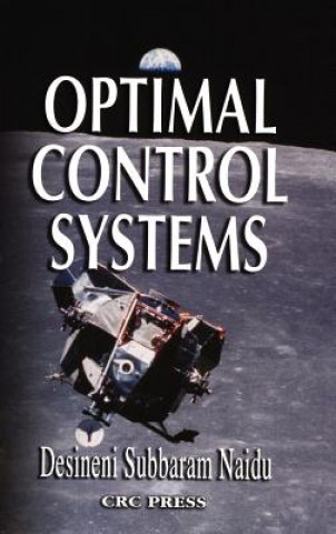 Kniha Optimal Control Systems D.Subbaram Naidu