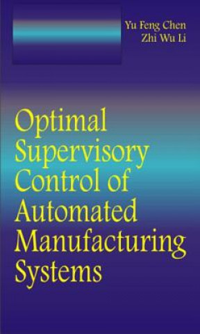 Carte Optimal Supervisory Control of Automated Manufacturing Systems Zhiwu Li