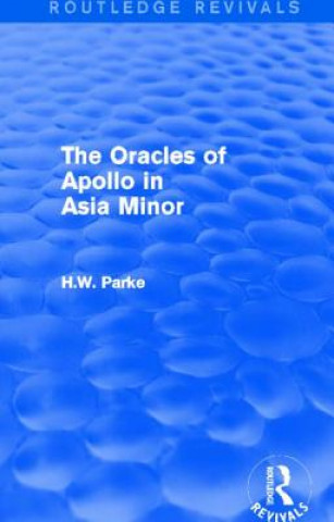 Książka Oracles of Apollo in Asia Minor (Routledge Revivals) H. W. Parke