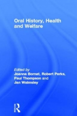 Книга Oral History, Health and Welfare 