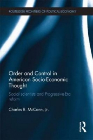 Книга Order and Control in American Socio-Economic Thought Charles R. McCann