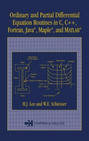 Carte Ordinary and Partial Differential Equation Routines in C, C++, Fortran, Java, Maple, and MATLAB W. E. Schiesser