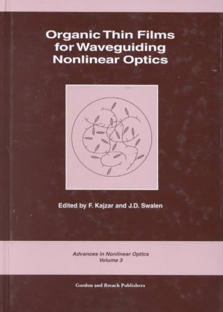 Carte Organic Thin Films for Waveguiding Nonlinear Optics F. Kajzar