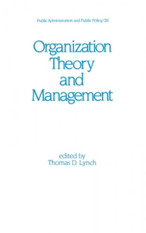 Carte Organization Theory and Management Thomas D. Lynch