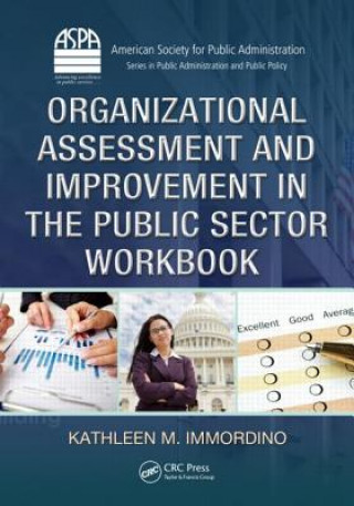 Könyv Organizational Assessment and Improvement in the Public Sector Workbook Kathleen M. Immordino