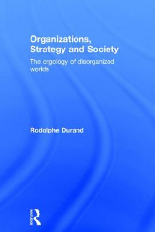 Carte Organizations, Strategy and Society Rodolphe Durand