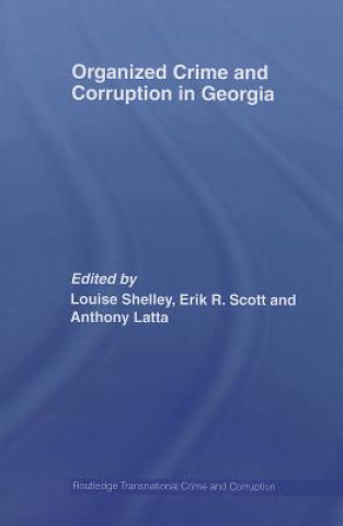 Carte Organized Crime and Corruption in Georgia Louise Shelley