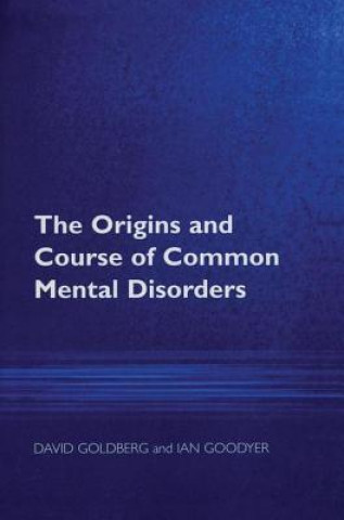 Kniha Origins and Course of Common Mental Disorders Ian M. Goodyer