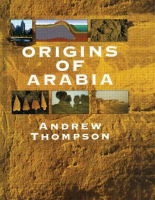 Carte Origins of Arabia Andrew Thompson