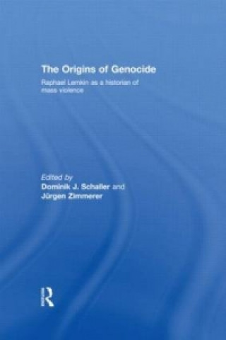 Kniha Origins of Genocide Dominik J. Schaller