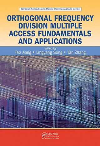 Kniha Orthogonal Frequency Division Multiple Access Fundamentals and Applications Tao Jiang