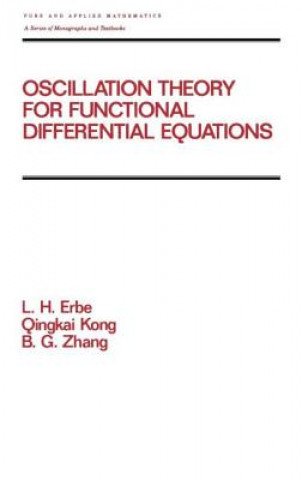 Książka Oscillation Theory for Functional Differential Equations B. G. Zhang