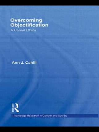 Carte Overcoming Objectification Ann J. Cahill