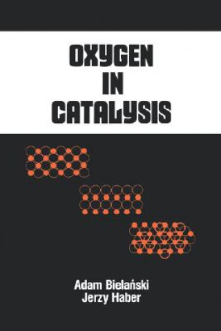 Kniha Oxygen in Catalysis Jerzy Haber