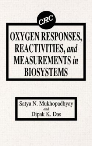 Book Oxygen Responses, Reactivities, and Measurements in Biosystems Dipak K. Das