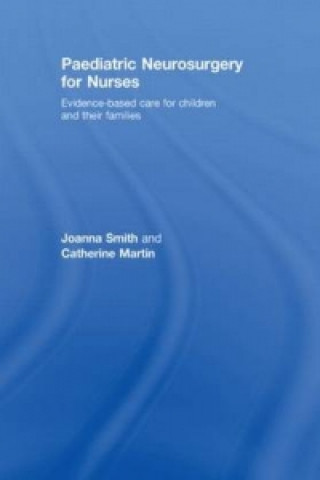 Книга Paediatric Neurosurgery for Nurses Catherine Martin