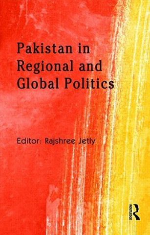 Kniha Pakistan in Regional and Global Politics 