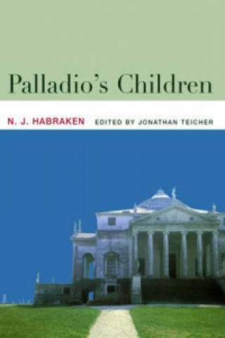 Книга Palladio's Children N.J. Habraken