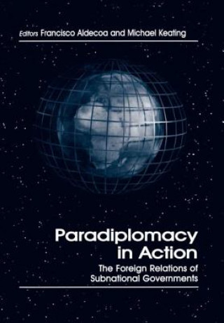 Boek Paradiplomacy in Action Francisco Aldecoa