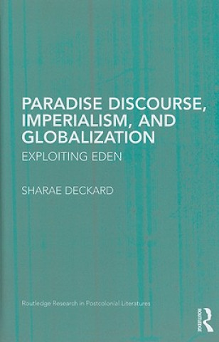 Carte Paradise Discourse, Imperialism, and Globalization Sharae Deckard