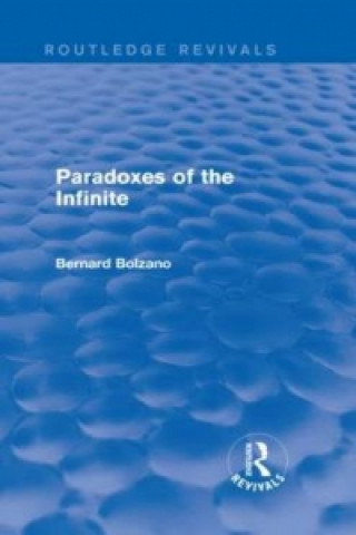 Book Paradoxes of the Infinite (Routledge Revivals) Bernard Bolzano