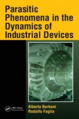 Kniha Parasitic Phenomena in the Dynamics of Industrial Devices Rodolfo Faglia