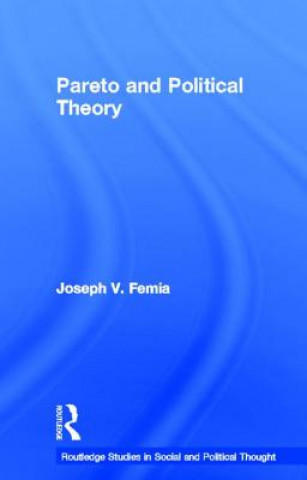 Carte Pareto and Political Theory Joseph V. Femia