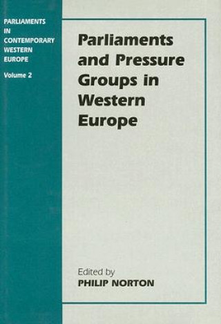 Книга Parliaments and Pressure Groups in Western Europe Philip Norton