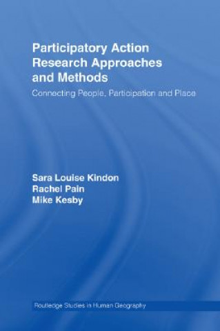 Книга Participatory Action Research Approaches and Methods Sara Kindon