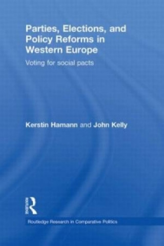 Knjiga Parties, Elections, and Policy Reforms in Western Europe John Kelly