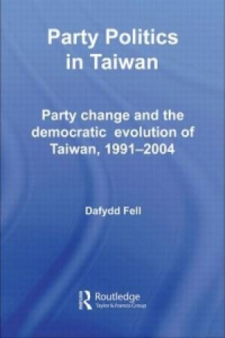 Kniha Party Politics in Taiwan Dafydd Fell