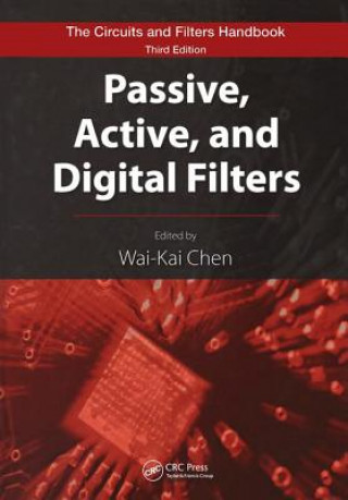 Kniha Passive, Active, and Digital Filters Wai-Kai Chen