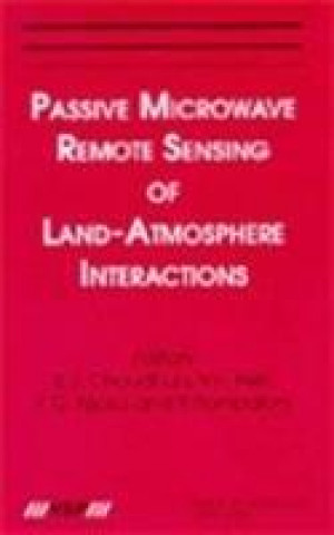 Kniha Passive Microwave Remote Sensing of Land--Atmosphere Interactions 