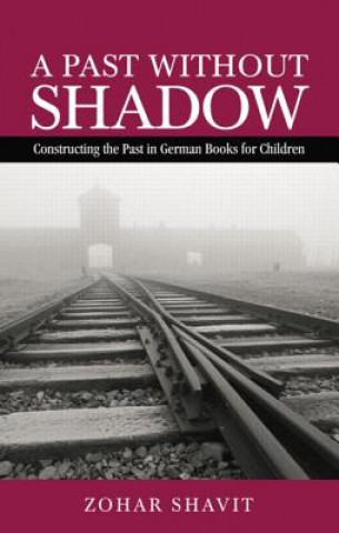 Kniha Past Without Shadow Zohar Shavit