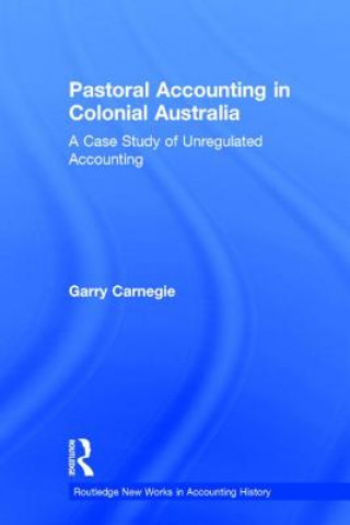 Book Pastoral Accounting in Colonial Australia Garry D. Carnegie