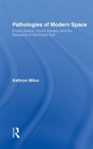 Buch Pathologies of Modern Space Kathryn Milun