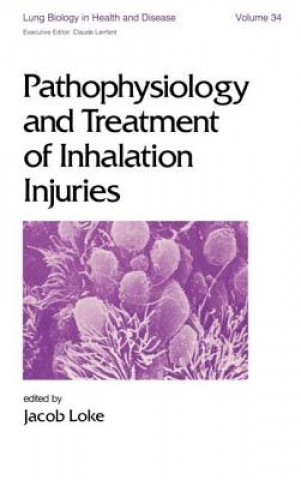 Книга Pathophysiology and Treatment of Inhalation Injuries Jacob Loke