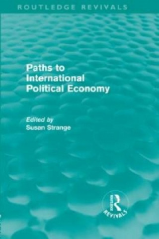 Kniha Paths to International Political Economy (Routledge Revivals) Susan Strange