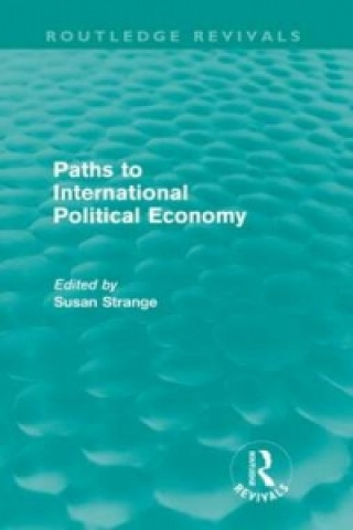 Carte Paths to International Political Economy (Routledge Revivals) Susan Strange