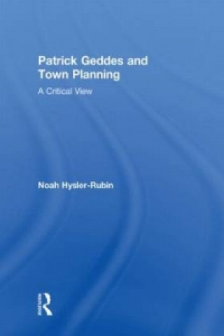 Carte Patrick Geddes and Town Planning Noah Hysler-Rubin