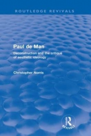 Kniha Paul de Man (Routledge Revivals) Christopher Norris