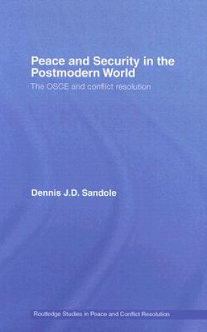 Kniha Peace and Security in the Postmodern World Dennis Sandole