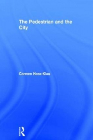 Книга Pedestrian and the City Carmen Hass-Klau